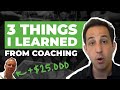 3 Things I Learned from Coaching Hundreds of Clients