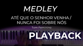 Video-Miniaturansicht von „MEDLEY -  Até que o Senhor Venha / Nunca Foi Sobre Nós  - PLAYBACK  (TOM Feminino)“