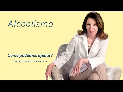 Vídeo: Alcoolismo - Tratamento Eficaz Do Alcoolismo Com Remédios Populares E Métodos Em Casa, Em Casa