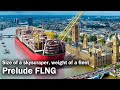 Prelude FLNG | 600 thousand tons of technologies