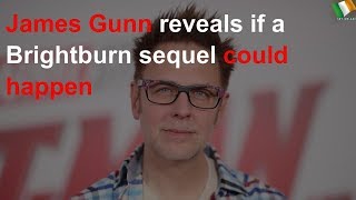 Gunn Reveals If A Brightburn Sequel Could Happen