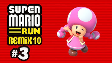 Super Mario Run - Gameplay Walkthrough - Part 3 ! Remix 10! iOS