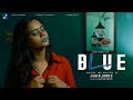 BLUE | Malayalam Short Film | Jebin James | Sandeep Ramesh