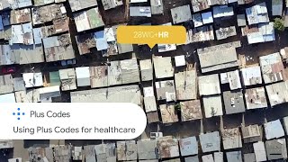 Using Plus Codes for healthcare programs