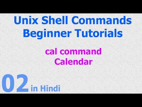 02 - Unix | Linux Shell - Calender - Month - Year - Cal Command with Option - Hindi