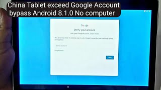 China Tablet exceed Frp Bypass Android 8.1.0 No Computer 2021 method