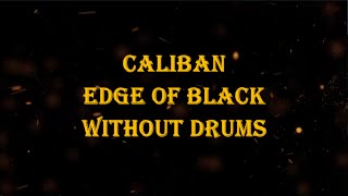 Caliban - Edge of Black 76 bpm drumless