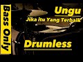 Drumless Ungu Jika Itu Yang Terbaik ll Bass Only ll
