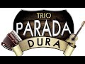 Trio Parada Dura - Não Quero Piedade.