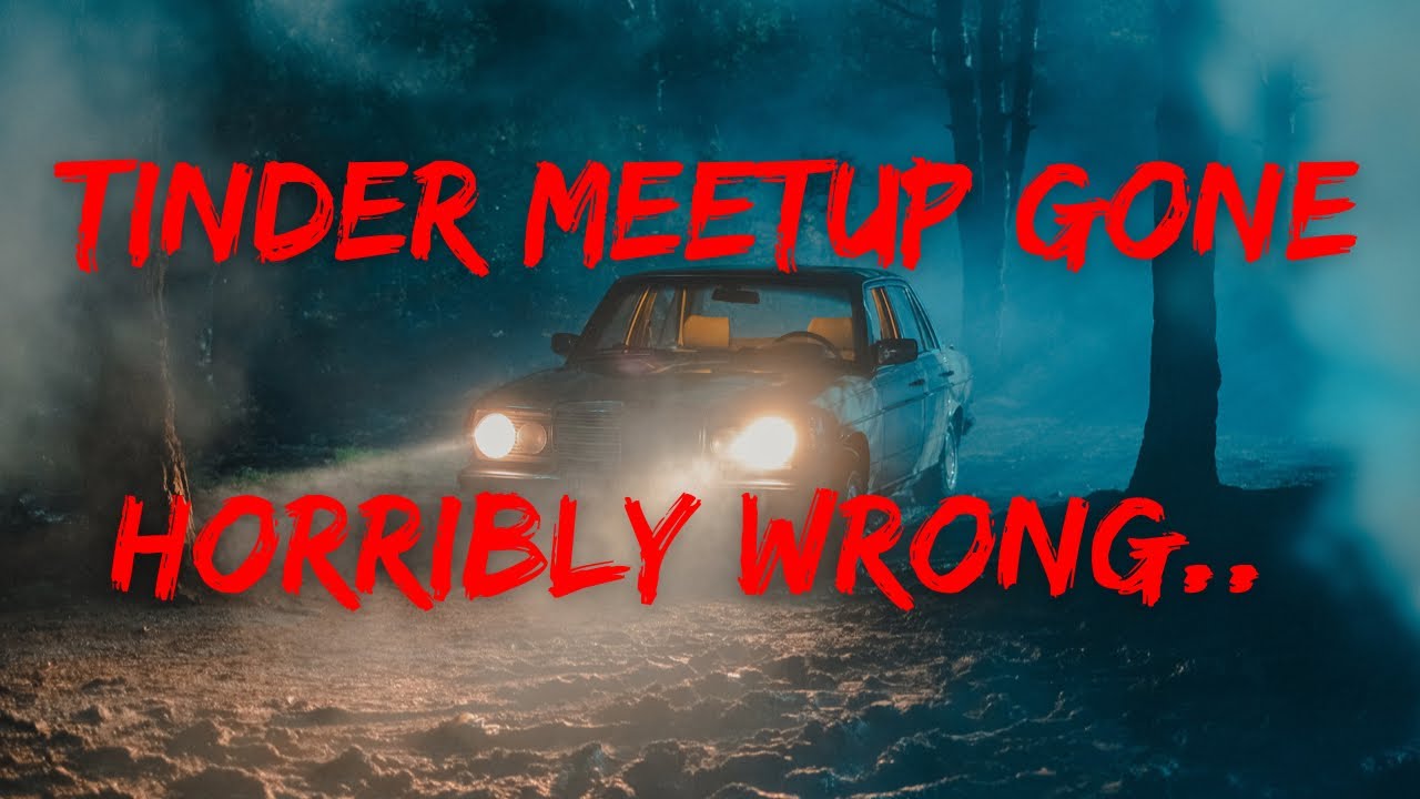 Tinder Meetup Gone Horribly Wrong… (True Story)