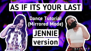 BLACKPINK As If It’s Your Last- Dance Tutorial (JENNIE version)