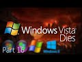 Windows Vista Dies Part 16 Remastered - Trip To Hell (+Small face reveal)