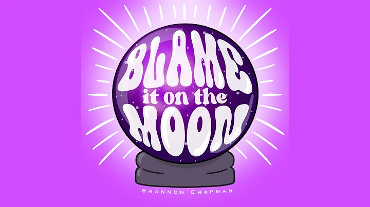 Blame It on the Moon - Shannon Chapman - Official ...