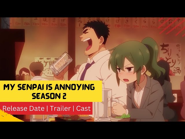 My Senpai Is Annoying Season 2: Confirmed Release Date, Did The