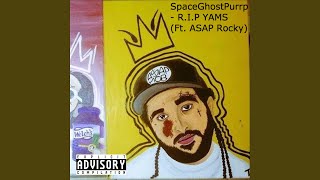 R.I.P YAMS (feat. A$AP Rocky)