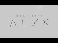 ДОЖДАЛСЯ ALYX #1- VR