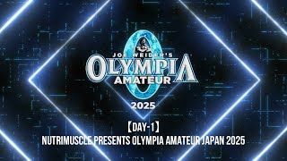 【JAPAN PRO 2025 開幕直前無料LIVE】NUTRIMUSCLE PRESENTS Olympia Amateur Japan 2025 DAY-1