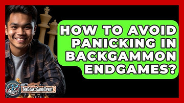 How To Avoid Panicking In Backgammon Endgames? - The Board Game Xpert