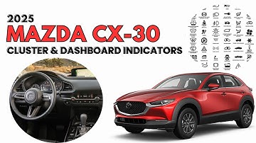 2025 Mazda CX-30 Cluster Display & Dashboard Warning Indicators User Guide