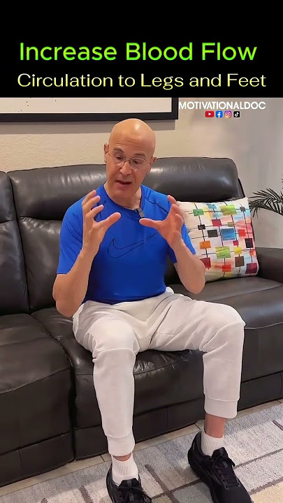 Increase Blood Flow Circulation to Legs and Feet!  Dr. Mandell
