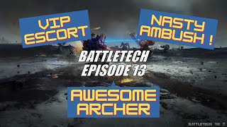 Battletech: Ep 13 - Awesome Archer!