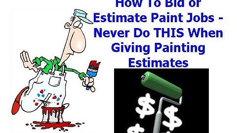Never Do THIS When Giving Painting Estimates