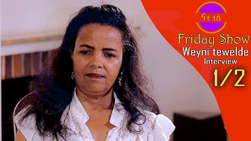 Nati TV - Nati Friday Show With Artist Weini Tewelde (Selome) Part 1/2