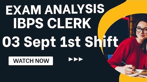 Self Given analysis IBPS clerk 03 sep 2022 First Shift #ibps #ibpsclerk #analysis
