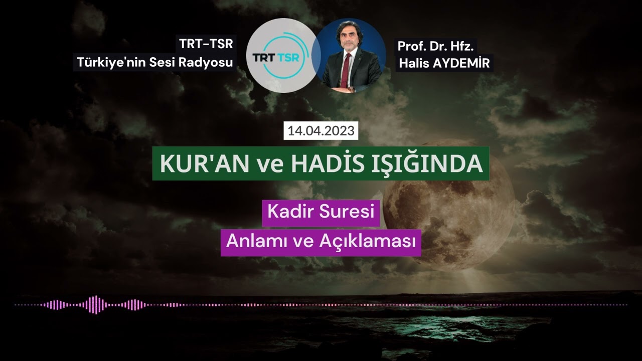 Kadir Suresi Ayetlerinin Anlamı ve Açıklaması | TRT TSR Günebakan Programı | 14.04.2023