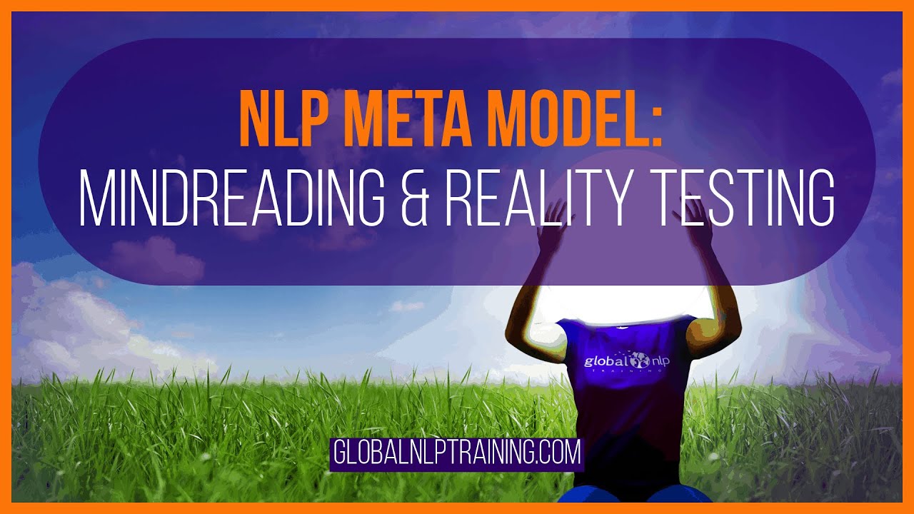 NLP Meta Model Mindreading & Reality Testing YouTube