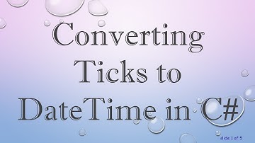 Converting Ticks to DateTime in C#