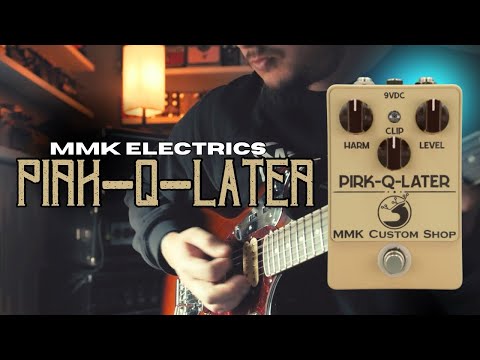 One small pedal company YOU should get familiar with ! MMK Electrics / PIRK-Q-LATER