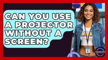 Can You Use A Projector Without A Screen? - Conventions Network