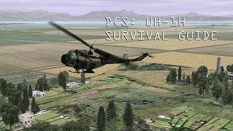 DCS: UH-1H Huey Survival Guide