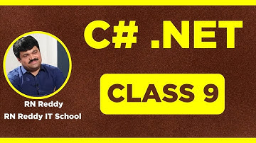 C# .NET Fundamentals By RN Reddy Sir Class 9