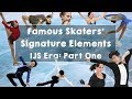 Signature Elements of Famous Skaters: IJS Era Part One