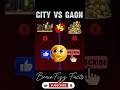 City Vs Gaon 😍 #shorts #facts