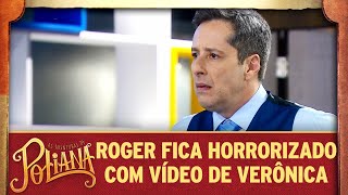 Roger Fica Horrorizado Com Vídeo De Verônica As Aventuras De Poliana