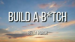 Bella Porch - Build a B*tch