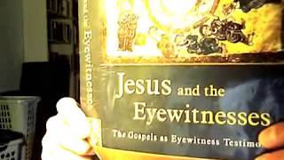 27 - Bauckham’s Jesus and the Eyewitnesses chapter 14
