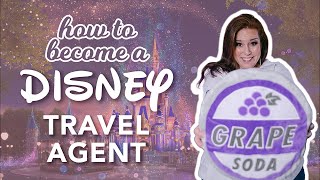 How to be a Disney Travel Agent in 2023