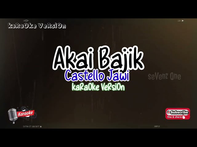 [KaRaOke VeRsiOn] Akai Bajik - Castello Jawi class=