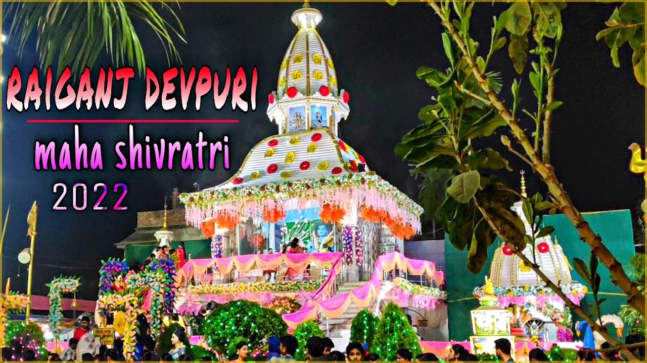 Raiganj Devpuri || Shivratri 2022 || Shibratri Special || vsl explorer