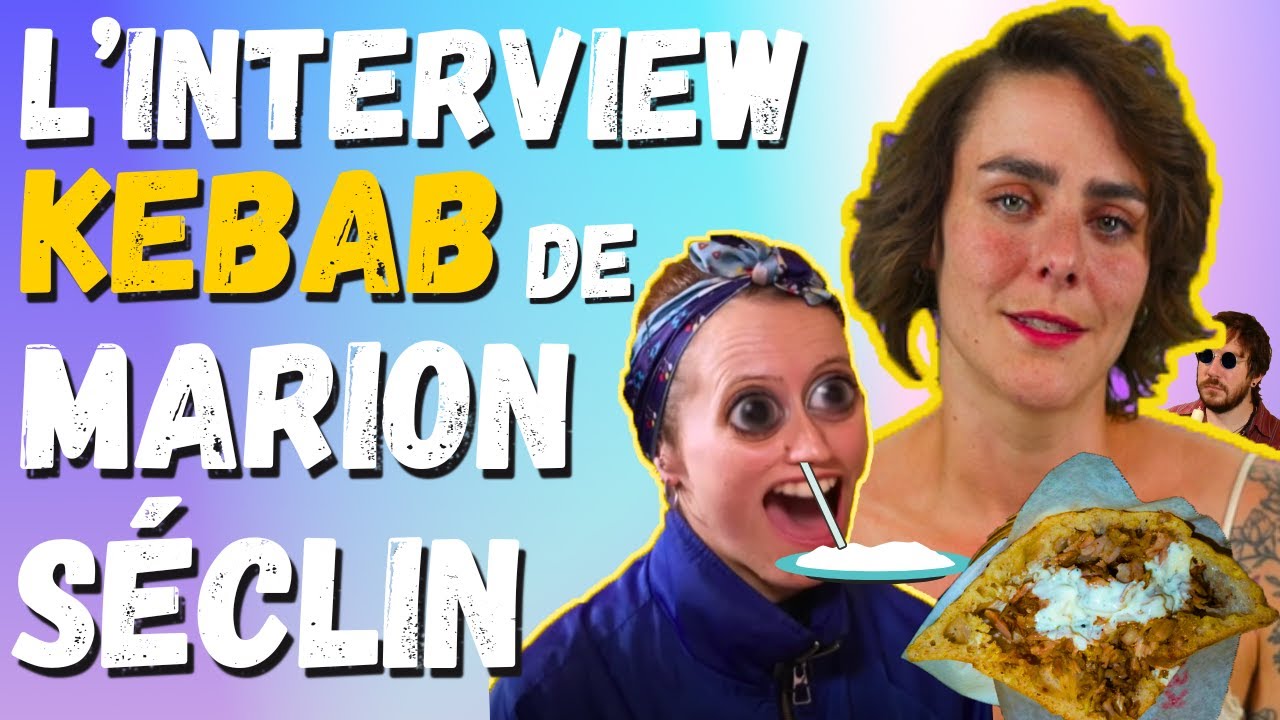 Kebab Date avec Marion Séclin Feat. une meuf surexcitée avec des grosses pupilles