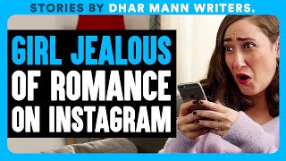 GIRL JEALOUS Of ROMANCE On INSTAGRAM | Dhar Mann Bonus Videos