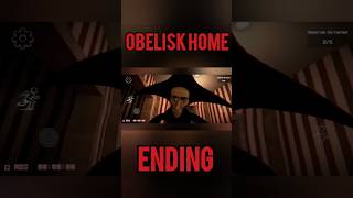Obelisk home ENDING