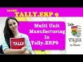 Multi Unit Manufacturing In Tally.ERP9