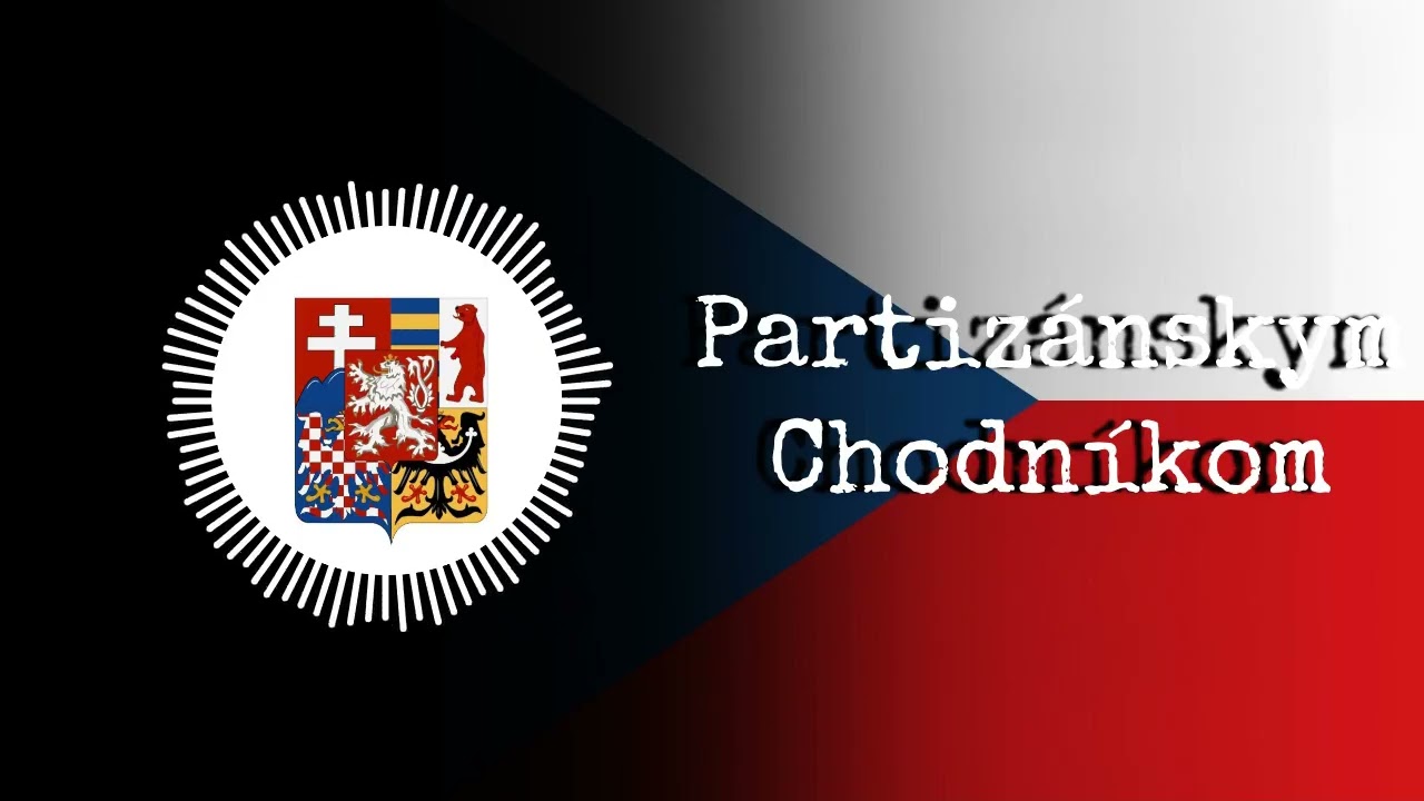 Partizánskym Chodníkom - Czechoslovak Partisan Song