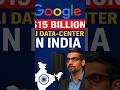 Google AI का Future India में: 15 Billion Dollar Project! 😱 #shorts #viral #trending #digitechz