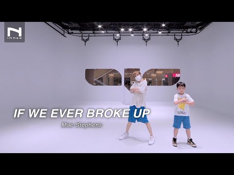 คลาสเรียนเต้นเพลง I If We Ever Broke Up - Mae Stephens I COVER BY. PK x NINJA